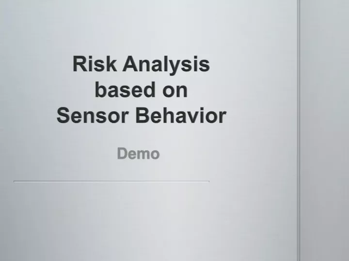risk analysis based on sensor behavior