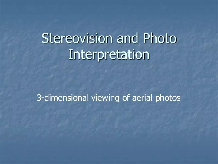 stereovision and photo interpretation