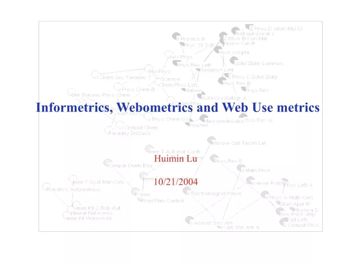 informetrics webometrics and web use metrics