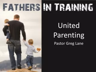 United Parenting Pastor Greg Lane