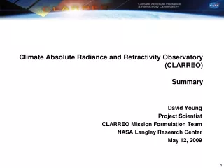 Climate Absolute Radiance and Refractivity Observatory (CLARREO) Summary