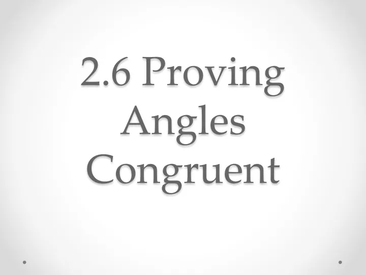 2 6 proving angles congruent
