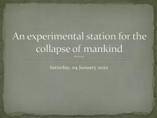 An experimental station for the collapse of  mankind Karl Krauss