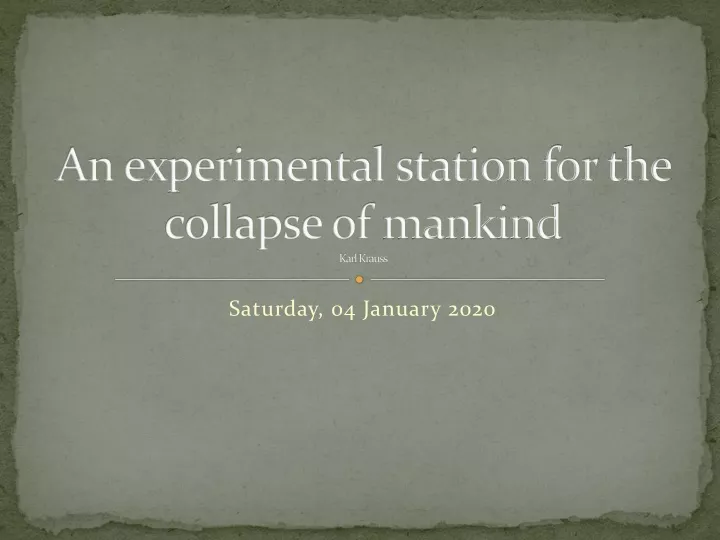 an experimental station for the collapse of mankind karl krauss