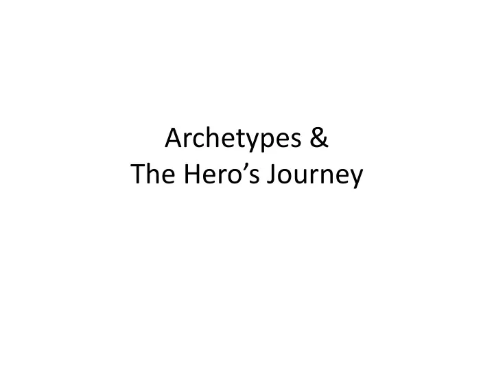 archetypes the hero s journey