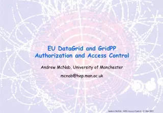 EU DataGrid and GridPP Authorization and Access Control