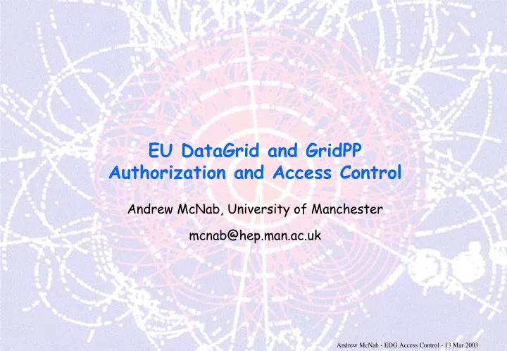 eu datagrid and gridpp authorization and access control