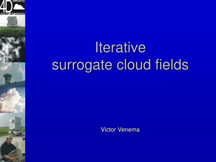 iterative surrogate cloud fields