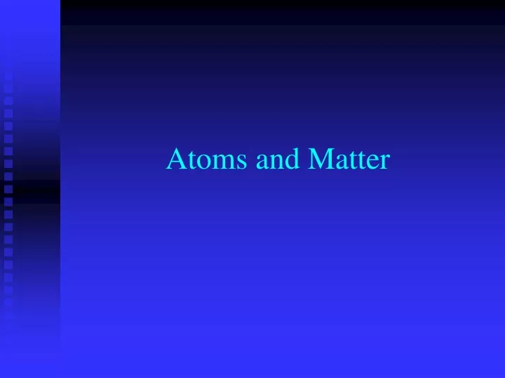 atoms and matter