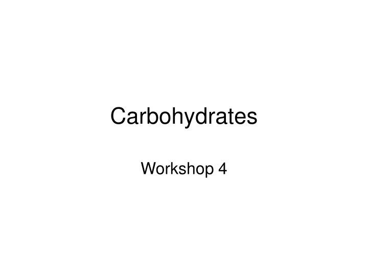 carbohydrates