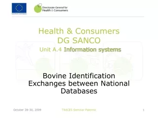 Health &amp; Consumers  DG SANCO Unit A.4  Information systems