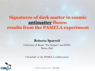 Signatures of dark matter in cosmic  antimatter  fluxes:  results from the PAMELA experiment