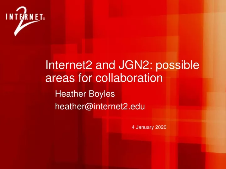 internet2 and jgn2 possible areas for collaboration