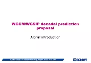 WGCM/WGSIP decadal prediction proposal