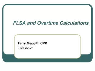 FLSA and Overtime Calculations