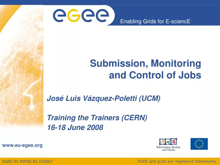 submission monitoring and control of jobs