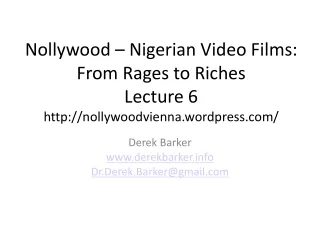 Nollywood – Nigerian Video Films: From Rages to Riches Lecture  6