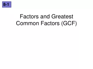 Factors and Greatest Common Factors (GCF)