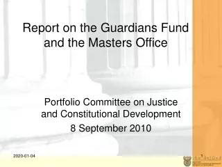 Report on the Guardians Fund and the Masters Office