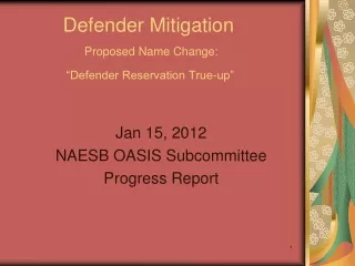 Defender Mitigation  Proposed Name Change:  “Defender Reservation True-up”