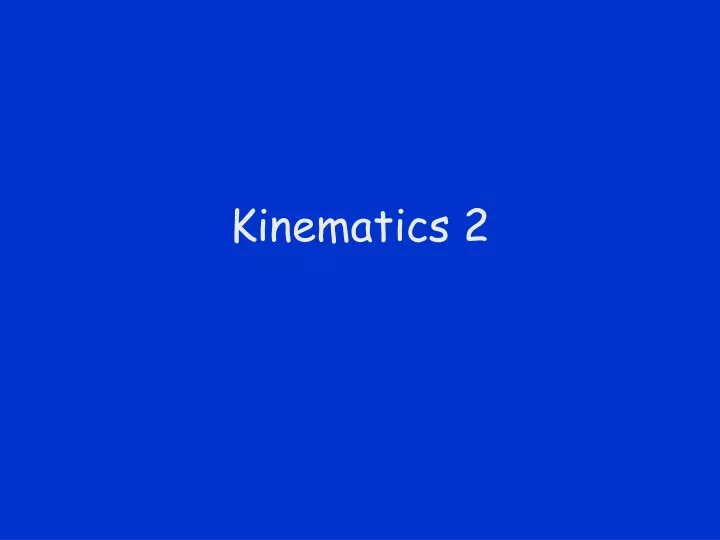 kinematics 2