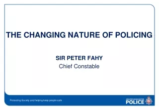 THE CHANGING NATURE OF POLICING