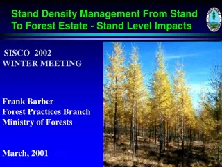 Stand Density Management From Stand To Forest Estate - Stand Level Impacts