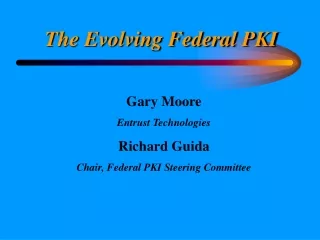 The Evolving Federal PKI