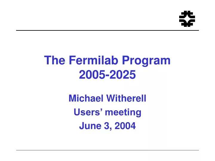 the fermilab program 2005 2025