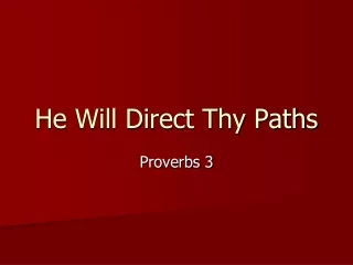 He Will Direct Thy Paths