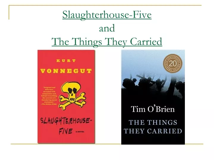 slaughterhouse five and the things they carried