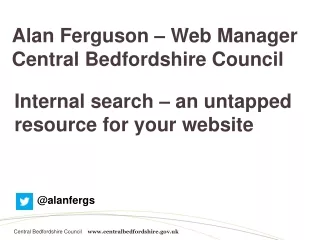 Alan Ferguson – Web Manager Central Bedfordshire Council