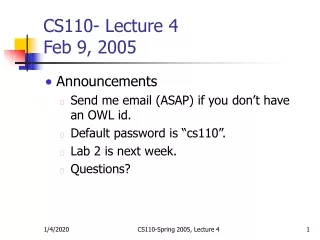 CS110- Lecture 4 Feb 9, 2005
