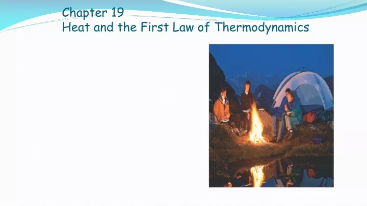 chapter 19 heat and the first law of thermodynamics