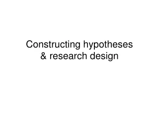 Constructing hypotheses &amp; research design