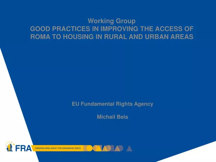 working group good practices in improving the access of roma to housing in rural and urban areas