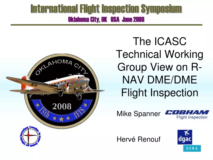 the icasc technical working group view on r nav dme dme flight inspection
