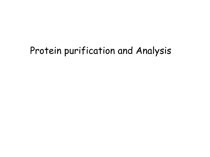 protein purification and analysis