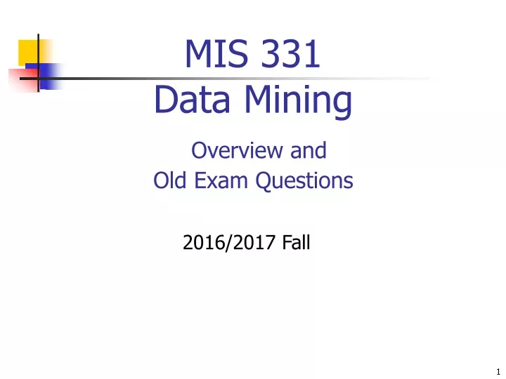 mis 331 data mining overview and old exam questions