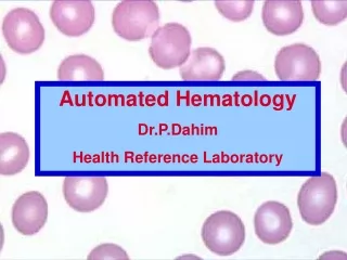 Automated Hematology Dr.P.Dahim Health Reference Laboratory