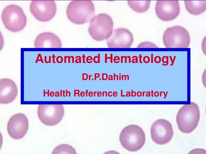 automated hematology dr p dahim health reference
