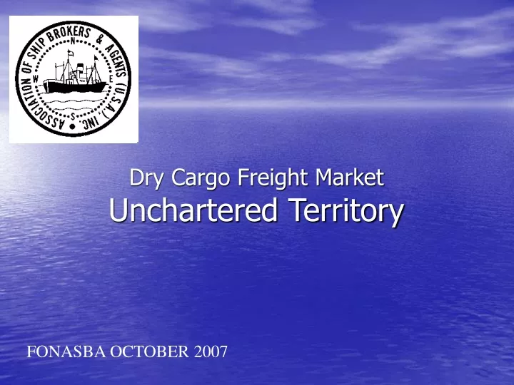 dry cargo freight market unchartered territory