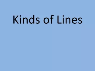 Kinds of Lines