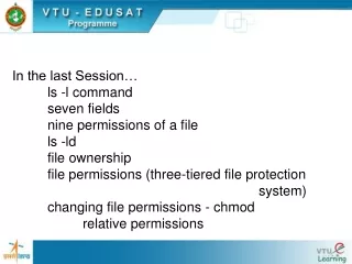 Changing file permissions – chmod Absolute permissions The security implications