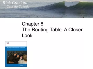 Chapter 8 The Routing Table: A Closer Look