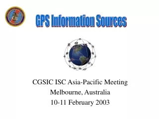 CGSIC ISC Asia-Pacific Meeting Melbourne, Australia 10-11 February 2003