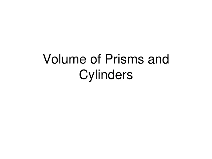 volume of prisms and cylinders