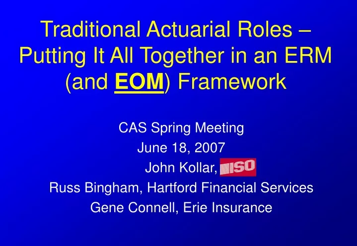 traditional actuarial roles putting it all together in an erm and eom framework