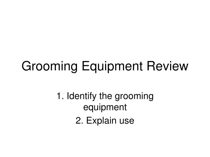 grooming equipment review