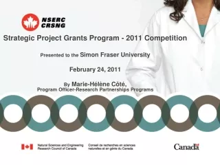 Strategic Project Grants Program - 2011 Competition Presented to the  Simon Fraser University